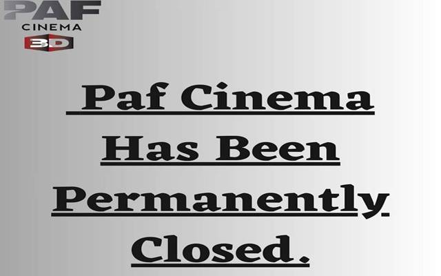 پی اے ایف سینما  کو بند کر دیا گیا 