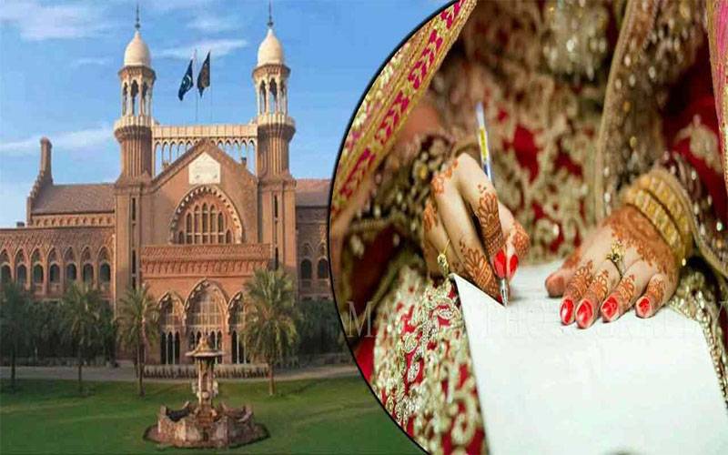 کم عمر لڑکیوں کی شادی کا معاملہ ،لاہور ہائیکورٹ کا نکاح رجسٹرار کیخلاف کارروائی کا حکم