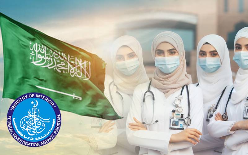 سعودیہ عرب سے 92 پاکستانی نرسز ڈی پورٹ ہونے کا معاملہ،ایف آئی اے نے تحقیقات شروع کر دی