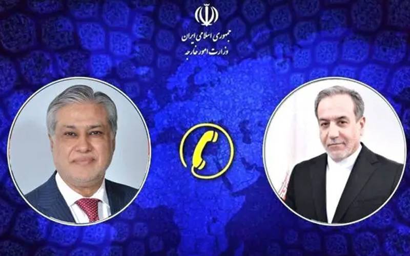  اسحاق ڈار کا ایرانی وزیرِ خارجہ سے ٹیلیفون پر رابطہ،خطے کی بدلتی ہوئی صورتِحال پر تبادلۂ خیال