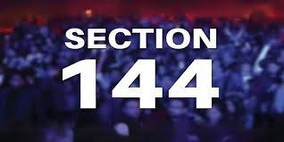  15 دن کے لیے دفعہ 144 نافذ 